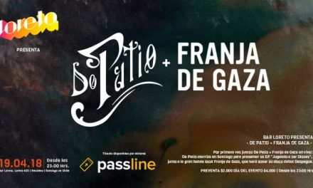 De Patio se presentará en Santiago junto a Franja de Gaza